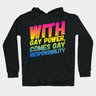 With Gay Power Comes Gay Responsibility (Pan) Hoodie